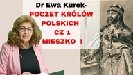 Dr Ewa Kurek - Poczet władców polskich -cz. 1 Mieszko I