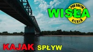 Most - Vistula River - Pod Gołym Niebem ( Kajak Spływ Rzeka Wisła Vistula River 2022 )