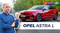 Opel Astra L - Już nie Polska, a nadal świetna | Test OTOMOTO TV