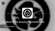 The Monk Of The Song by GutmistrzDrahuda