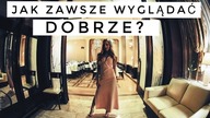 JAK ZAWSZE WYGLĄDAĆ DOBRZE? | WiktoriasChannel