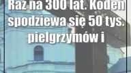Raz na 300 lat.  Kodeń spodziewa się 50 tys.  pielgrzymów i pary prezydenckiej.  Wolny...