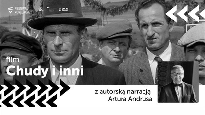 CHUDY I INNI w reż.  Henryka Kluby z autorską narracją Artura Andrusa