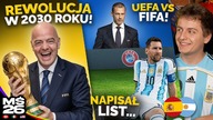 Prezydent UEFA zbojokotował FINAŁ! 64 reprezentacje na MUNDIALU w 2030 ROKU List Messiego do FANÓW!