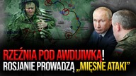 Rzeźnia pod Awdijiwką.  Mięsne ataki Rosjan i próba zamknięcia Ukraińców | #RaportGbiorczyka