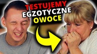 Testuje EGZOTYCZNE owoce z MAMĄ! *KWAŚNE*