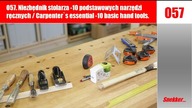 057.Niezbędnik stolarza-10 podstawowych narzędzi ręcznych/ Carpenter`s essential-10 basic hand tools