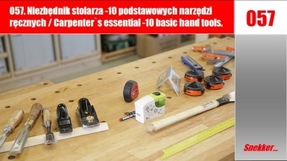 057.Niezbędnik stolarza-10 podstawowych narzędzi ręcznych/ Carpenter`s essential-10 basic hand tools
