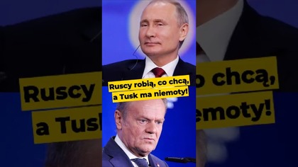 Ruscy robią, co chcą, a Tusk ma niemoty! #Tusk #Żurek #Polska #Putin #polityka