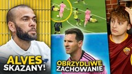 Dani Alves OFICJALNIE TRAFI DO WIĘZIENIA! Leo Messi w OGNIU KRYTYKI za swój drybling...