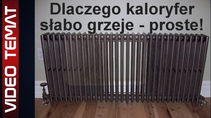 Dlaczego kaloryfer słabo grzeje