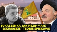 Łukaszenka jak Hezb***ah? Eskimoskie teorie spiskowe || NCzasTV