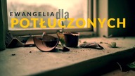 Ewangelia dla potłuczonych 01 Wprowadzenie