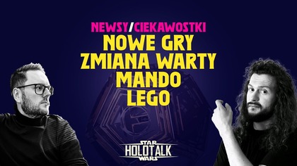  Maul wraca, zmiany w Lucasfilm i rewolucja LEGO  galaktyczne newsy na gorąco HOLOTALK
