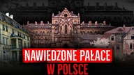 NAWIEDZONE PAŁACE W POLSCE 