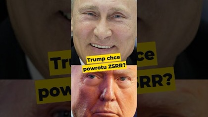Trump chce powrotu ZSRR? #Trump #Putin