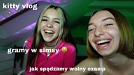 jak spędzamy wolny czas :p kitty vlog