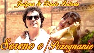 Justyna & Dario Isidoris - Pożegnanie / Sereno e