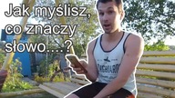 Jak myślisz, co znaczy słowo .....  ?