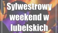 Sylwestrowy weekend w lubelskich klubach
