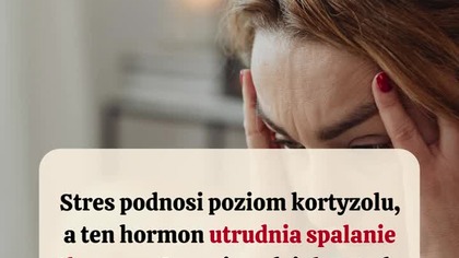  Stres a odchudzanie  czy to dlatego nie chudniesz?