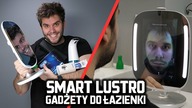 Smart Lustro  gadżety do łazienki