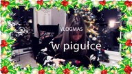 VLOGMAS W PIGUŁCE CZ 1 | Delicious Beauty
