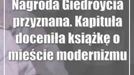 Nagroda Giedroycia przyznana.  Kapituła doceniła książkę o mieście modernizmu