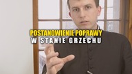 #17 Postanowienie Poprawy w Stanie Grzechu | Nauki wielkopostne o Sakramencie Pokuty #17