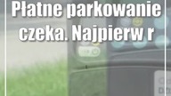 Płatne parkowanie czeka.  Najpierw rozmowy z wojskiem