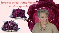 2 surówki z czerwonej kapusty.  Pan Operator uczy mnie gotować