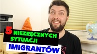 5 NAJBARDZIEJ NIEZRECZNYCH SYTUACJI imigrantow