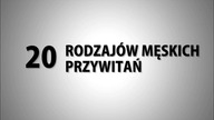 20 rodzaj&oacute;w męskich przywitań