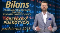 BILANS, czyli podsumowanie miesiąca na rynku funduszy inwestycyjnych: X. 2018