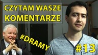 Czytam Wasze Komentarze #13 Dramy, czy Jarosław Kaczyński kieruje PiS?