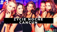 CANCUN - Życie nocne w mieście rozrywki (MEKSYK) #3