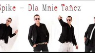 Spike - Dla Mnie Tańcz [2008]