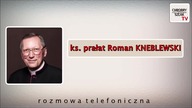 Drogowskazy dla katolik&oacute;w w czasie zamętu - ks.  prałat Roman Kneblewski