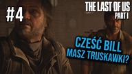 Poznałem Billa! Chyba nie ma truskawek...  The Last of Us Part 1 PC odcinek 4!