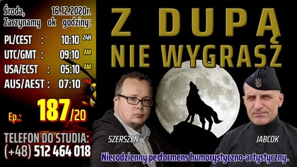 _Z_ _D_U_P_Ą_ _NIE_ _WYGRASZ!_ (16.12.2020)
