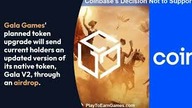 Why Coinbases Decision Not to Support Gala V2 Token Upgrade is a Big Deal for Crypto Investors