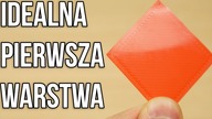 IDEALNA Pierwsza Warstwa! - Jak Ją Ustawić I Jak To Zrobić Mądrze? - DrukArtki #29