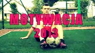 JAK BARDZO TEGO CHCESZ? MOTYWACJA (2013)