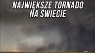 Największe tornado na świecie