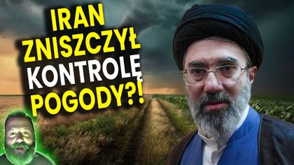 Powódź Na Pustyni?! Iran Zniszczył Instalacje Kontroli Pogody USA! - Analiza Ator Przepowiednie