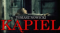 Kąpiel - Opowiadanie grozy, Creepypasta LEKTOR PL