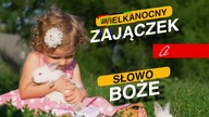 Wielkanocny zajączek a Słowo Boże