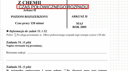 ZADANIE 31 I 32 CKE 2005 MAJ CZAS PÓŁTRWANIA ROZPAD ALFA