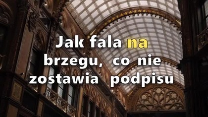 Jak fala na brzegu co nie zostawia podpisu 