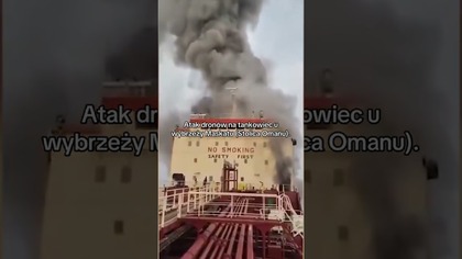 ZOBACZ SAM! SKUTKI ATAKU DRONÓW NA TANKOWIEC W STOLICY OMANU